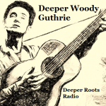 Deeper Woody Guthrie