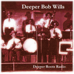 Deeper Bob Wills