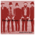 Deeper Roots - The Band