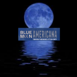 Blue Moon Americana