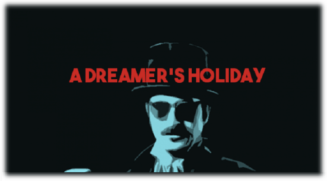 A Dreamer’s Holiday