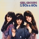 Girl Groups of the 50s & 60s