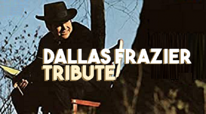Dallas Frazier Tribute