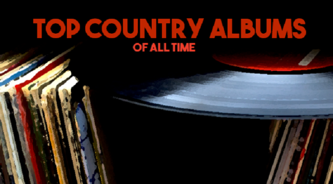 Top Country Albums of All Time