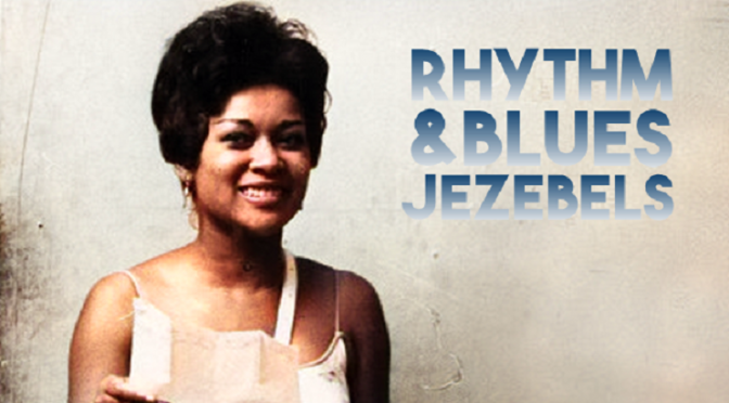 Rhythm & Blues Jezebels