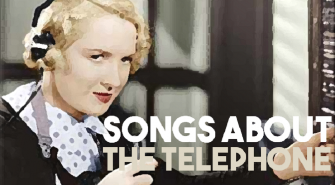 Songs About The Telephone