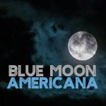 Blue Moon Americana
