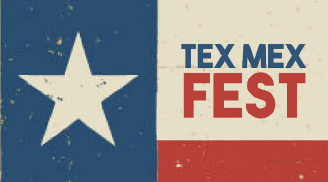 Tex Mex Fest