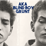 AKA Blind Boy Grunt
