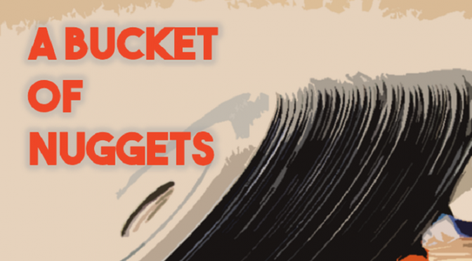 A Bucket Of Nuggets