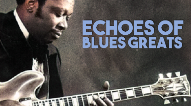 Echoes of Blues Greats