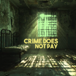 Crime Does Not Pay