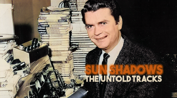 Sun Shadows: The Untold Tracks