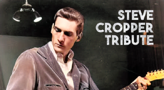 Steve Cropper Tribute