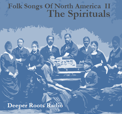 Folk Songs Pt 2 – Spirituals