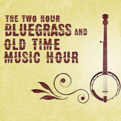 Bluegrass & Old Time Hour Special