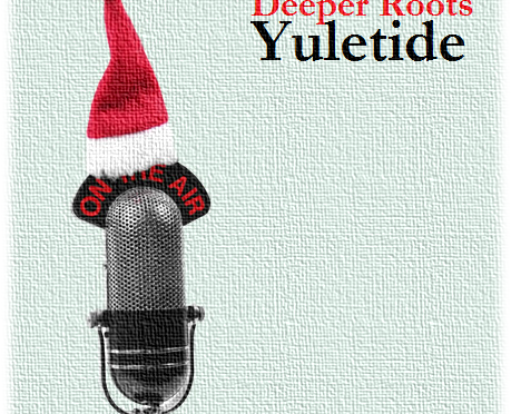 Deeper Roots Yuletide 2016