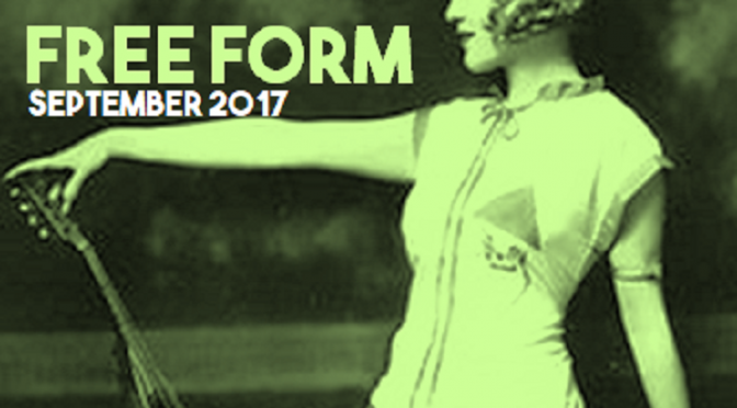 Free Form – September 2017