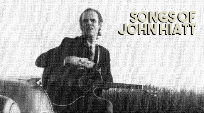 Songs of John Hiatt