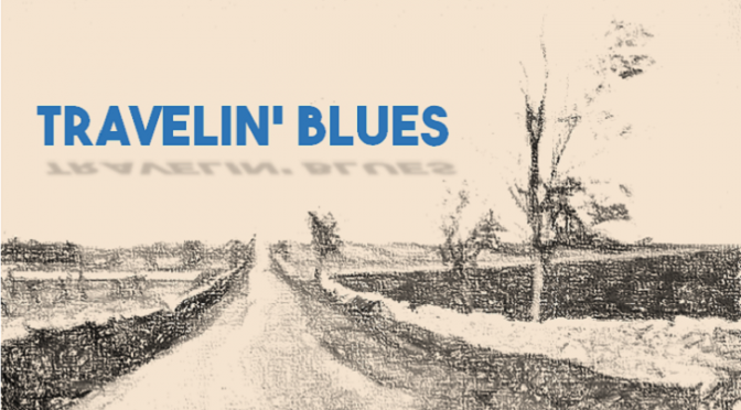 Travelin’ Blues