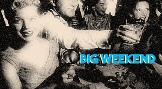Big Weekend