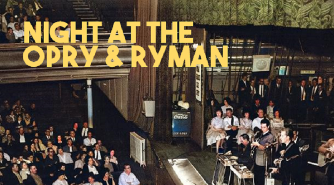 Night at the Opry & Ryman