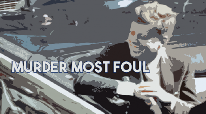 Murder Most Foul