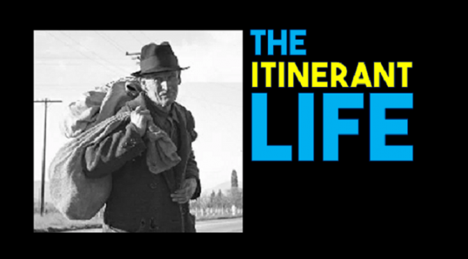 The Itinerant Life
