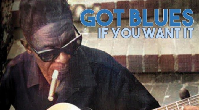 Got Blues If You Want It