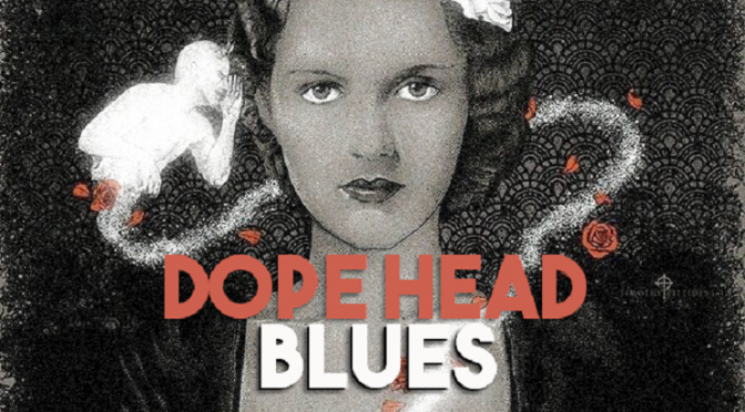 Dope Head Blues