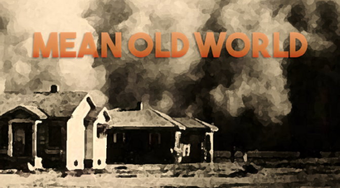 Mean Old World