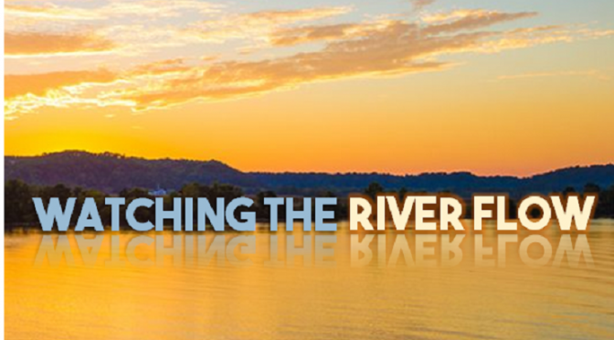 Watching The River Flow