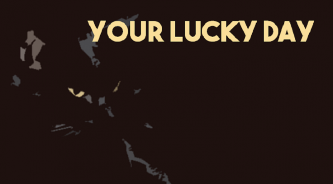Your Lucky Day