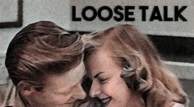 Loose Talk