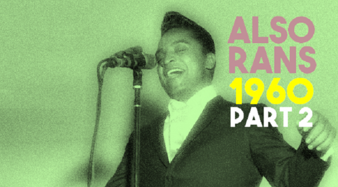 Also Rans 1960 Pt. 2