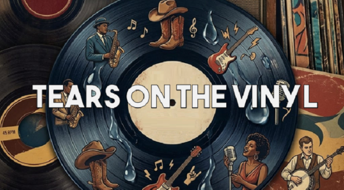 Tears on the Vinyl