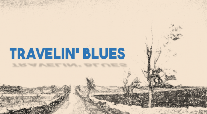 Travelin’ Blues 2026