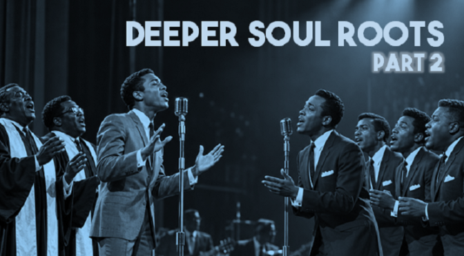 Deeper Soul Roots II